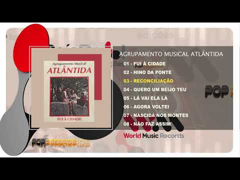 Agrupamento Musical Atlântida - Fui À Cidade (Full Álbum)