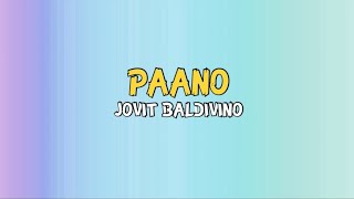 Jovit Baldivino - Paano (#Lyrics) #Music #Video Jovit Baldivino - Topic #Paano #Covers #Jovit