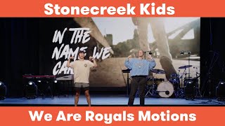 We Are Royals (North Point Worship) Motions