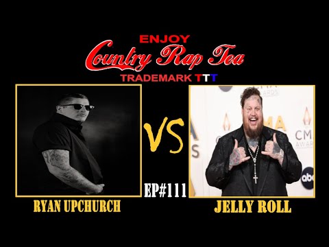 Country Rap Tea w/TripleT EP#111 Upchurch vs Jelly Roll Beef