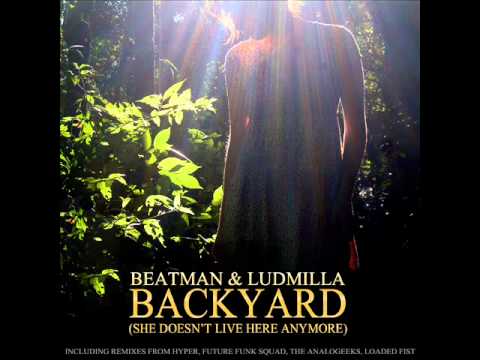 Beatman and Ludmilla - Backyard(LoadedFist remix)