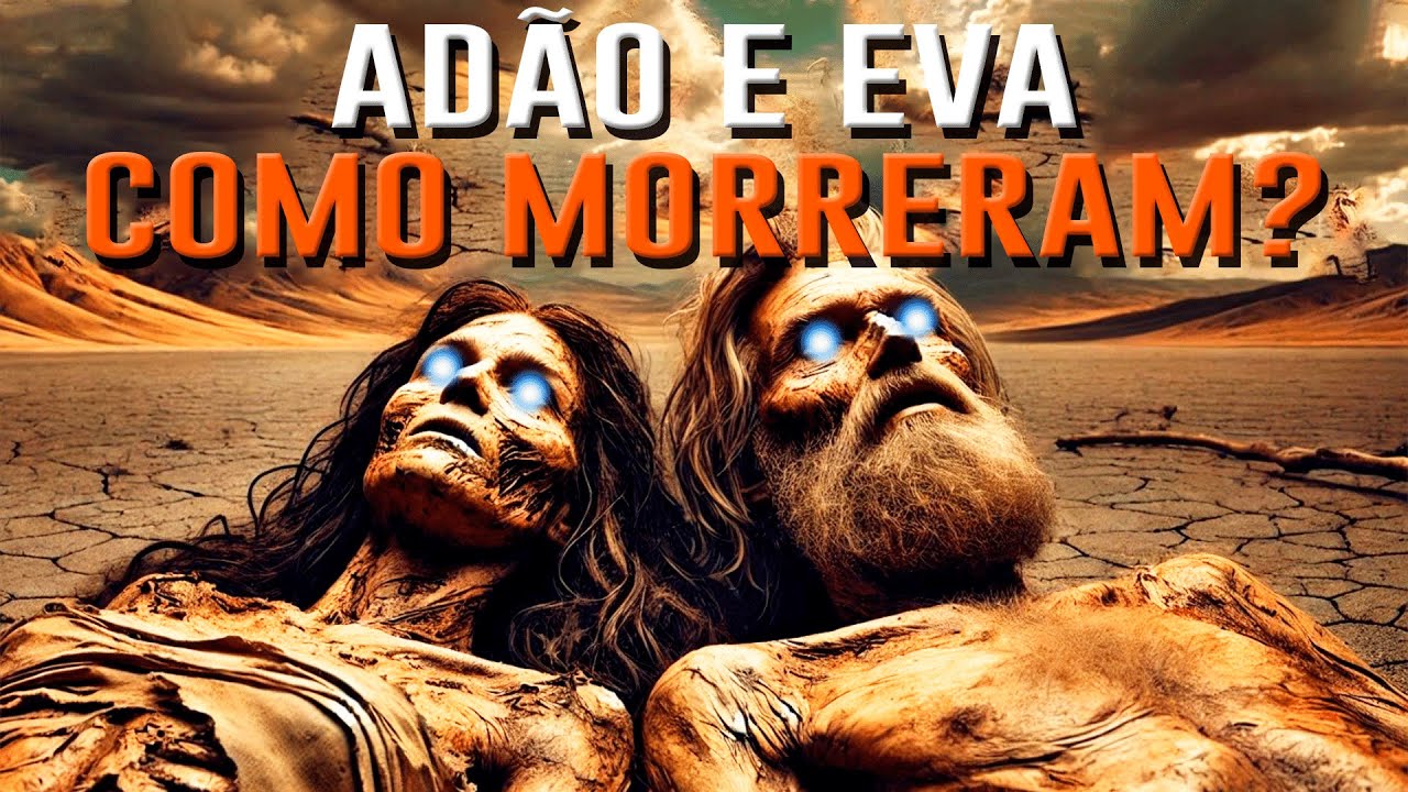 ADÃO OU EVA: QUEM MORREU PRIMEIRO? A Verdade Revelada!