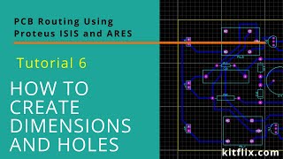 How To Create Dimensions and Holes on PCB Using Proteus Tutorial-6
