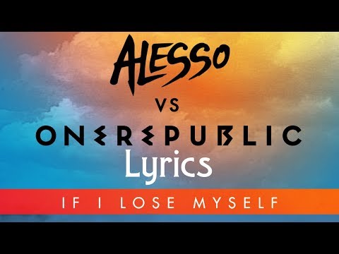 [Nostalgic] OneRepublic & Alesso - If I Lose Myself
