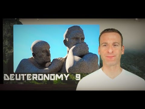 Deuteronomy Chapter 9 Summary and What God Wants From Us