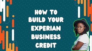 How to build your Experian Business Credit Score (the REAL way)