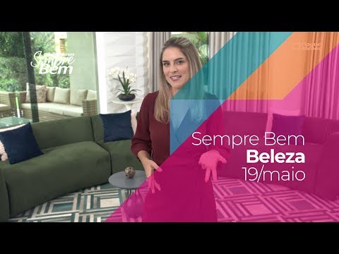 Programa Sempre Bem - Beleza - 19/5/2019