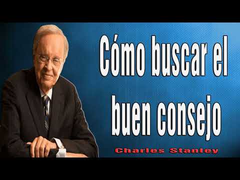 Charles Stanley en Español 2024 🔥 Cómo buscar el buen consejo