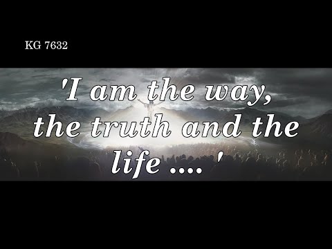 BD 7632 - 'I AM THE WAY, THE TRUTH AND THE LIFE ....'