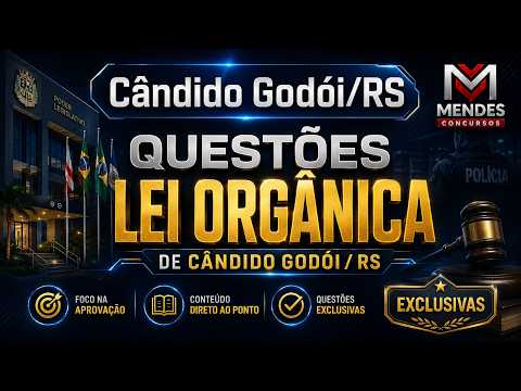 Cândido Godói-RS QUESTÕES LEI ORGÂNICA DE CÂNDIDO GODÓI  RS     #CANDIDOGODOI #GODOI