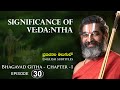 Significance Of Ve:da:ntha ||  Bhagavad Gita Chapter -1 || Episode - 30 || JETWORLD
