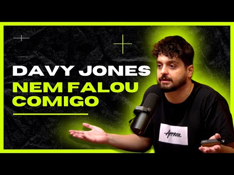 DAVY JONES PEDIU MONARK FORA DO FLOW