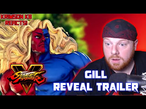Krimson KB Reacts: Gill Reveal Trailer - Street Fighter V Champion Edition