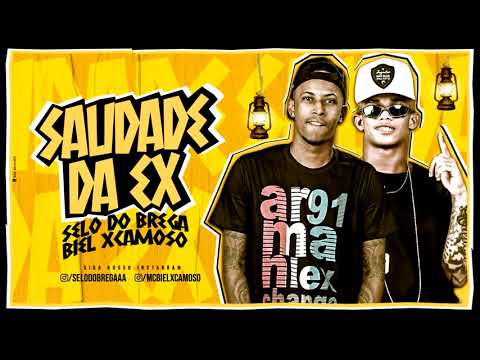 SELO DO BREGA E BIEL XCAMOSO - SAUDADE DA EX LANÇAMENTO 2019