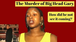 THE ULTIMATE Double Cross! Big Head Gary Should have Seen His Demise Coming Dealing with ALPO