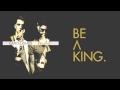 Capital Kings - Be A King [AUDIO] 