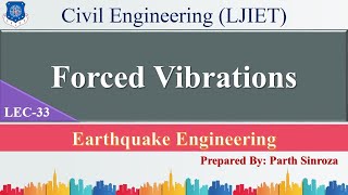Lec-33_Forced Vibrations | Earthquake Engineering | Civil Engineering