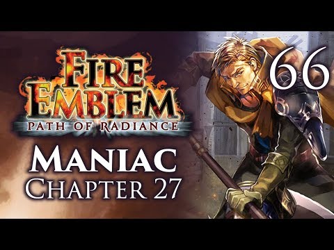 Part 66: Let's Play Fire Emblem Path of Radiance, Maniac Mode, Chapter 27 - "Status Hell"