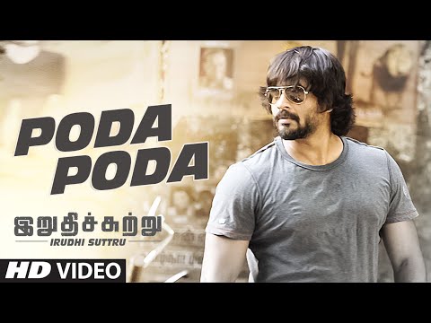 Poda Poda Video Song || "Irudhi Suttru" || R. Madhavan, Ritika Singh