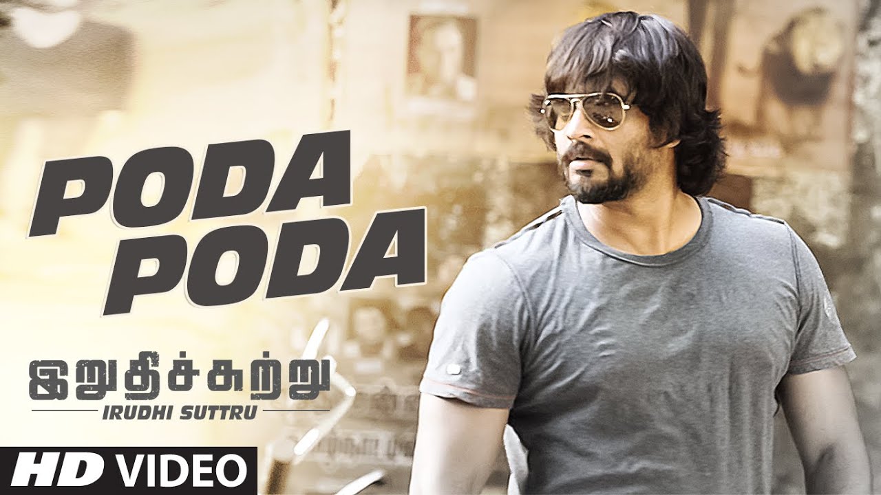 Poda Poda Song lyrics – Irudhi Suttru Lyrics  | Irudhi Suttru | Madhavan | Pradeep Kumar | Santhosh Narayanan