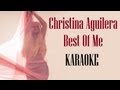 Karaoke: Christina Aguilera Best Of Me (Official ...