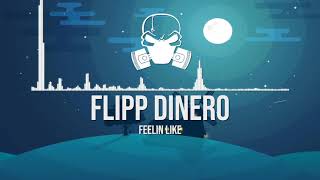 Flipp Dinero - Feelin like [Ultra Bass Boosted]