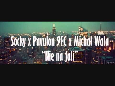 Socky x Pav. x Michał Wala - Nie na fali