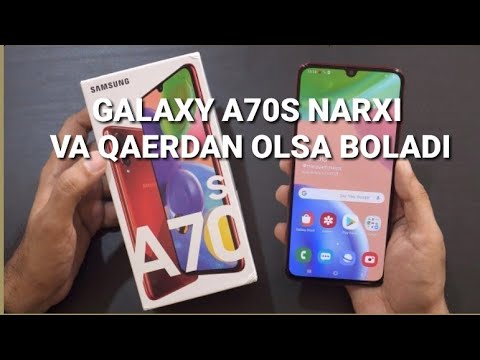 SAMSUNG GALAXY A70S NARXI VA  GALAXY A70 DAN FARQI / O'ZBEK TILIDA