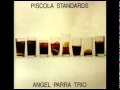 ÁNGEL PARRA TRÍO  QUAIL BAIT