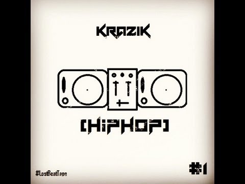 Krazik - FULL MIXTAPE #LostBeatTape 1 [HipHop] (No Cut)