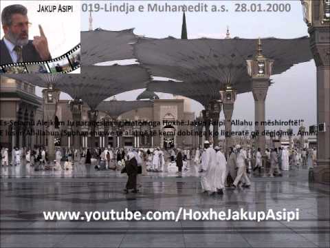 Lindja e Muhamedit a.s.19\  28.01.2000.Hoxhë:Jakup Asipi (Allahu e mëshiroftë!)