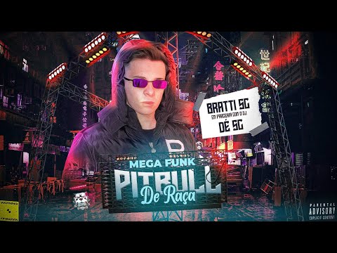 MEGA FUNK - PITBULL DE RAÇA (DJ Bratti SC & Dé SC)