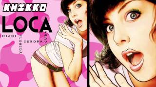 KHIKKO - LOCA (Extended Version)