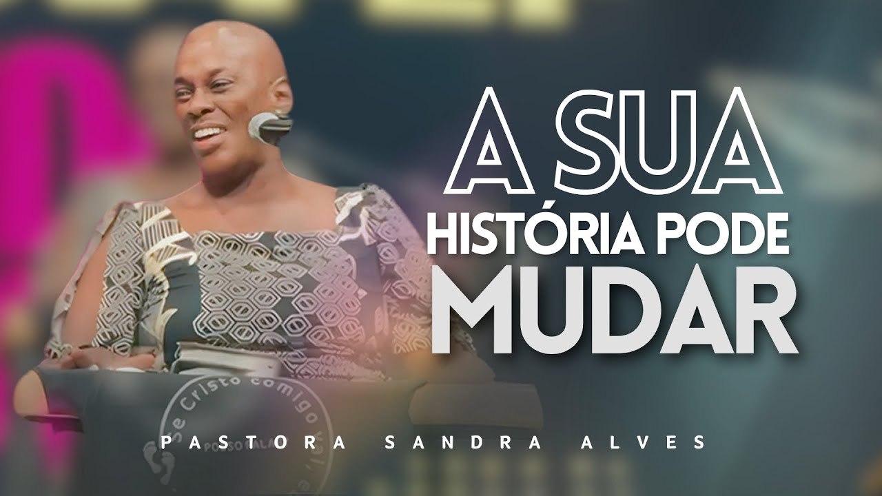 IMPOSSÍVEL você não MUDAR DE VIDA com essa PREGAÇÃO ! | Pastora Sandra Alves