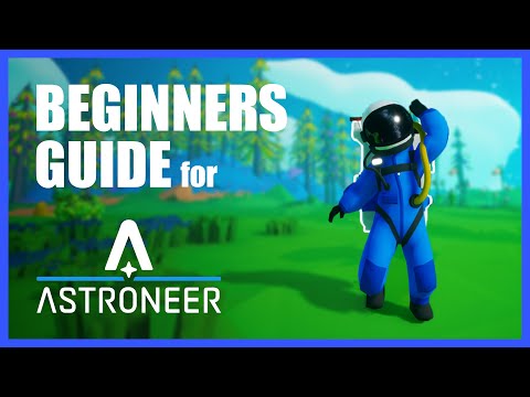 A beginners guide to ASTRONEER! *2024 UPDATED**