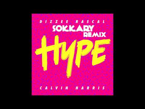 Calvin Harris & Dizzee Rascal - Hype ( Sokkary Remix )