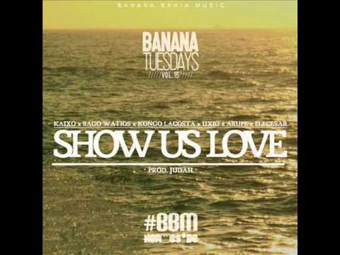 Kaixo, Sago Watios, Kongo Lacosta, Uxio, Arufe & Elecesar - Show us love