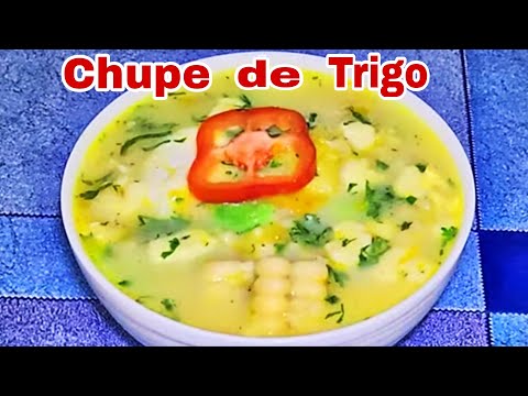 🔴 CHUPE DE TRIGO ¡ Como preparar chupe de trigo ! ✅ Receta fácil y NUTRITIVO
