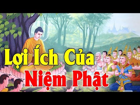 Lợi Ích Của Người Niệm Phật Giúp Cuộc Sống Hết Khổ Đau Hạnh Phúc Sẽ Đến