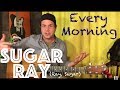 Guitar Lesson: How To Play Every Morning by Sugar Ray