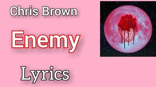 Chris Brown - Enemy (Lyrics)
