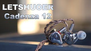 Letshuoer Cadenza 12 Earphones Review - Truly Flagship Sound