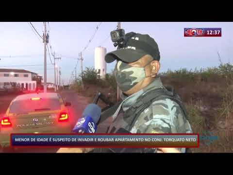 Menor de idade eÌ suspeito de invadir e roubar apartamento no Conjunto Torquato Neto 20 07