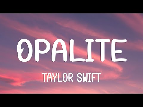 Taylor Swift - Opalite (Lyrics)