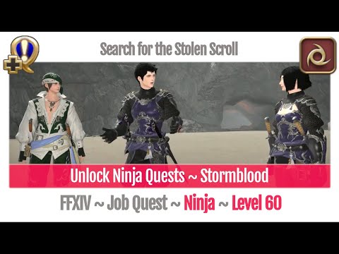 FFXIV Unlock Quest Ninja Level 60 ~ Stormblood ~ Search for the Stolen Scroll