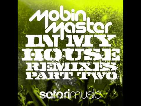 Mobin Master - In My House - Martin Villeneuve remix