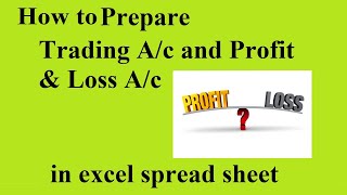 How to prepare Trading and Profit & Loss Account in excel spread sheet- Part 1 @myesheet
