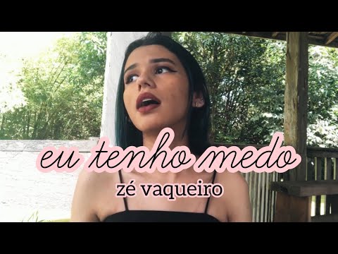eu tenho medo- zé vaqueiro | paula cunha (cover)