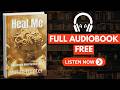 Heal Me: Overcoming What Hurts Us Most by Brian Hunter [ Full Audiobook Free ]