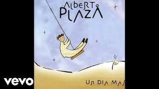 Alberto Plaza - Felicidad, Felicidad (Audio)